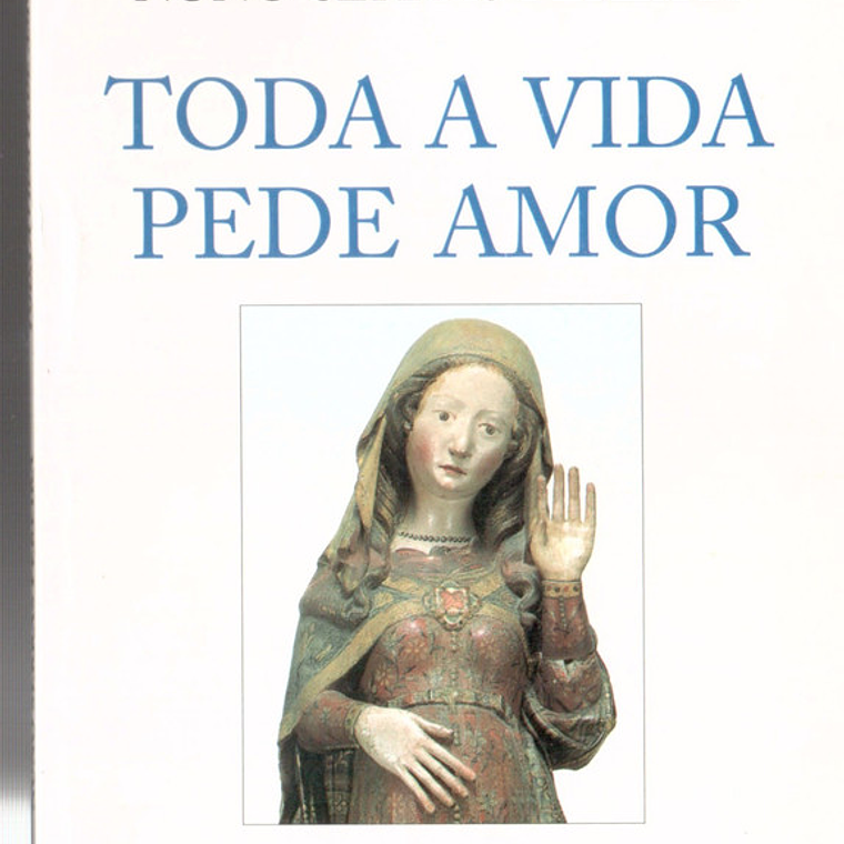 Toda a vida pede amor 1