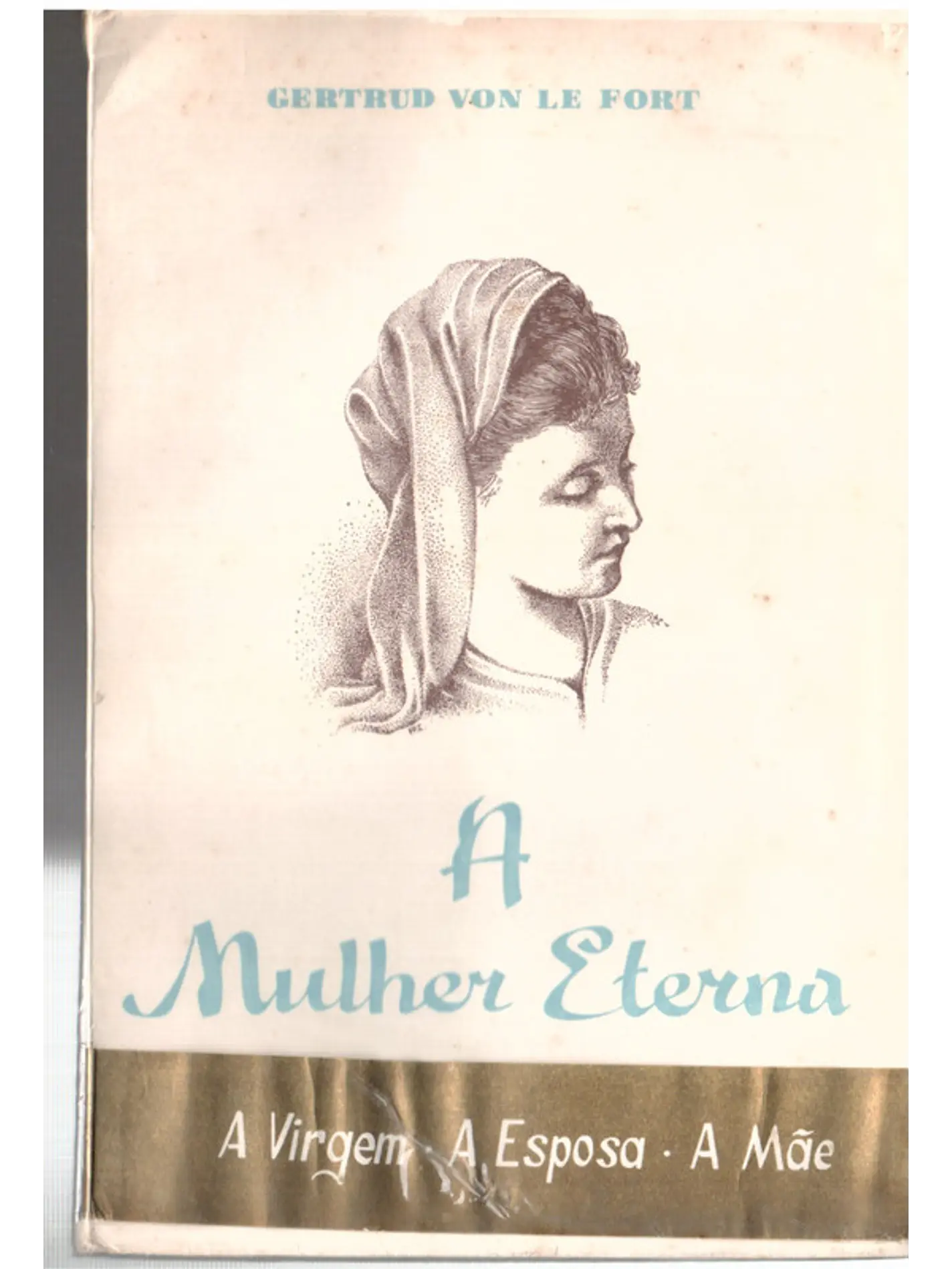 A Mulher eterna, a virgem, a esposa, a mãe 1