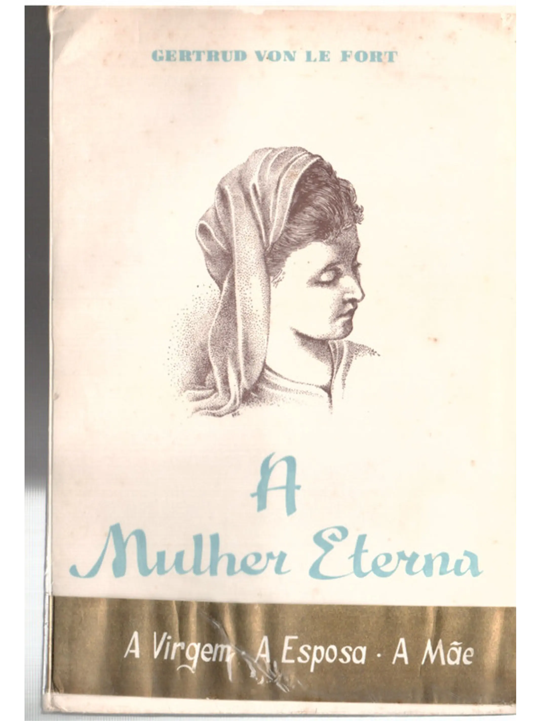 A Mulher eterna, a virgem, a esposa, a mãe 1