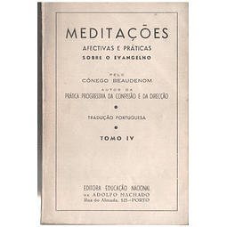 Meditações afetivas e práticas sobre o evangelho - Tomo IV