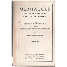 Meditações afetivas e práticas sobre o evangelho - Tomo III