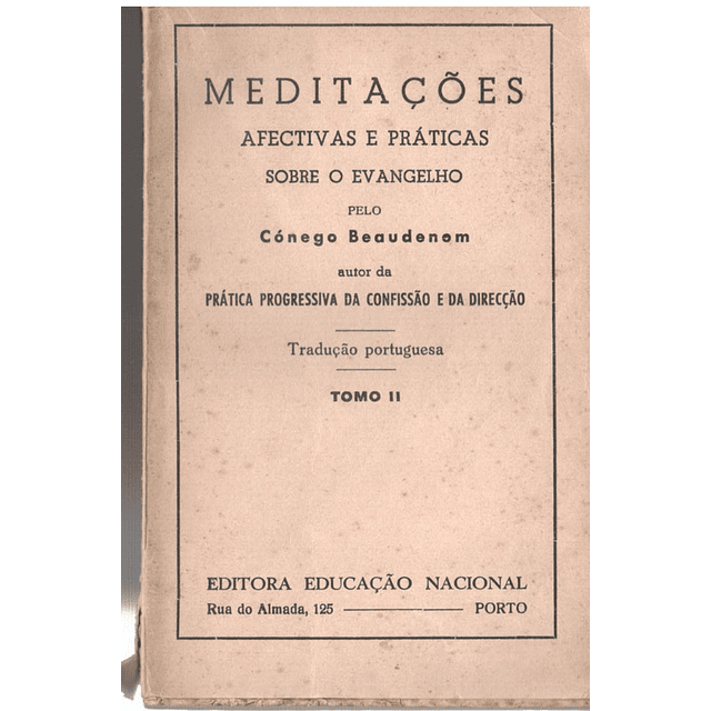Meditações afetivas e práticas sobre o evangelho - Tomo II