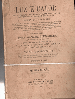 Luz e calor obra espiritual para os que tratam do exercício de virtudes e caminho de perfeição - Quinta edição