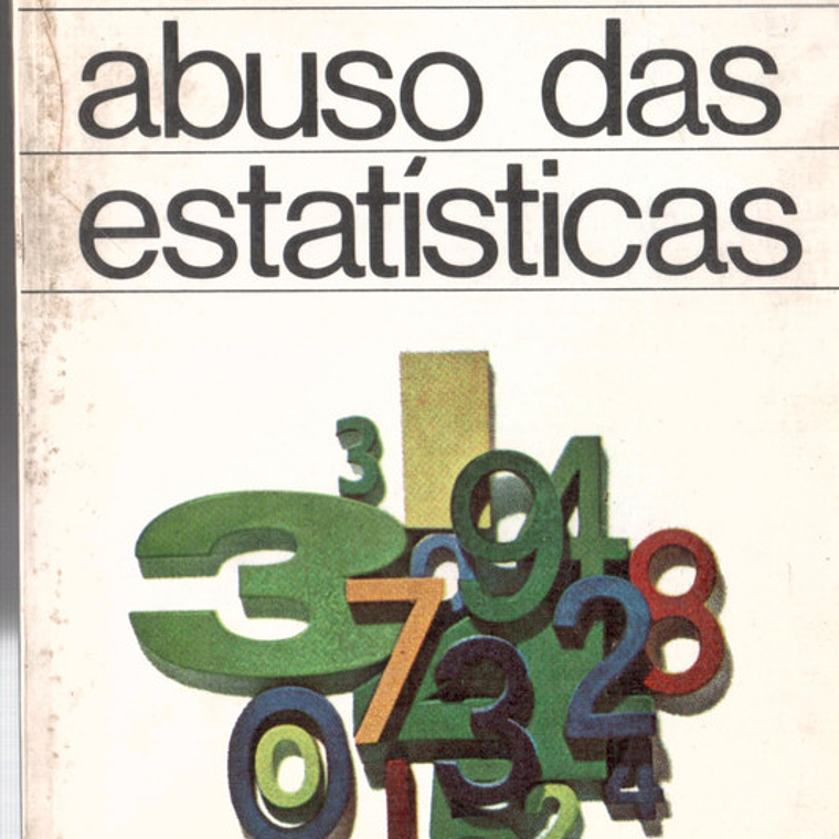 Uso e abuso das estatísticas 1