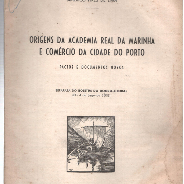 Separata do boletim do Douro litoral - Origens da academia real da marinha e comércio da cidade do Porto 1