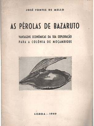Separata do boletim da sociedade de Geografia de Lisboa, As pérolas de bazaruto - vantagens económicas da sua exploração para a colónia de Moçambique