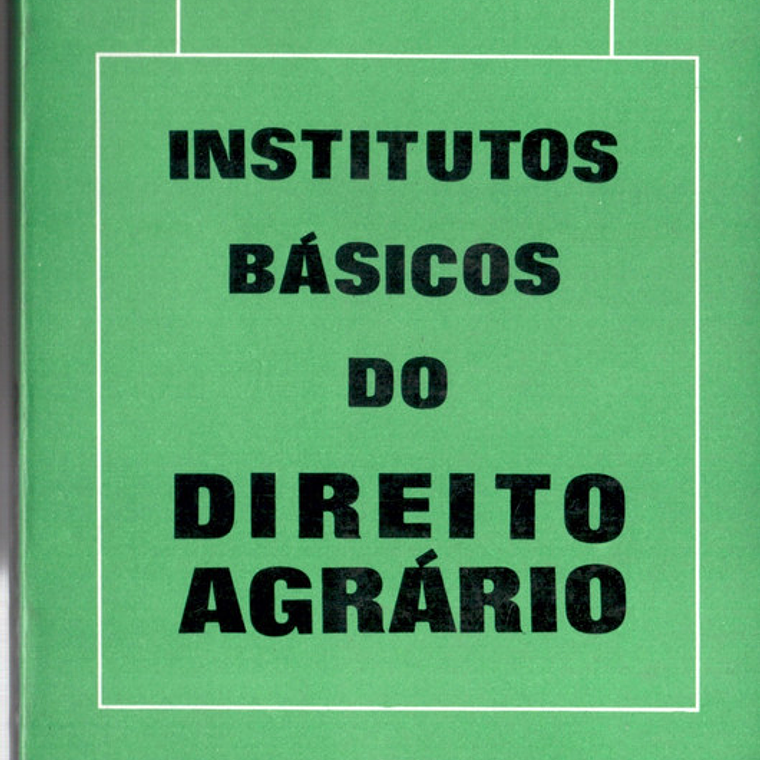 Institutos básicos do direito Agrário 1