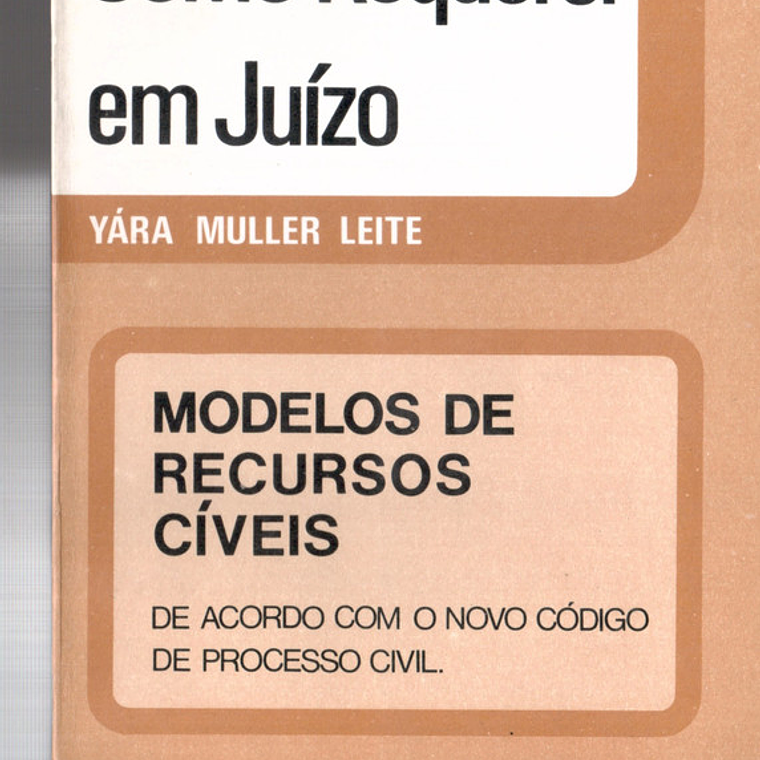 Como requerer em juízo - modelos de recursos cíveis 1