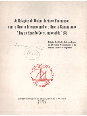 As relações da ordem jurídica portuguesa com o direito Internacional e o direito comunitário à luz da revisão constitucional de 1982