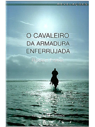 O Cavaleiro da armadura enferrujada