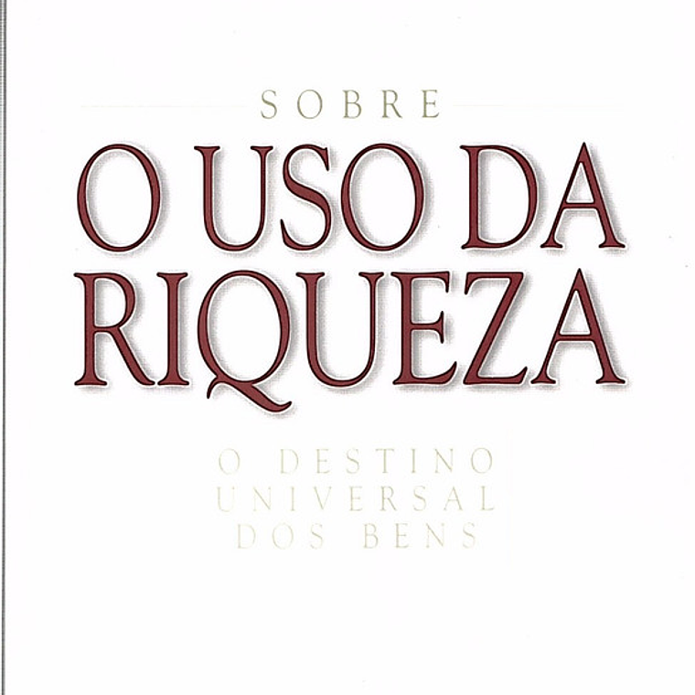 Sobre o uso da riqueza 1