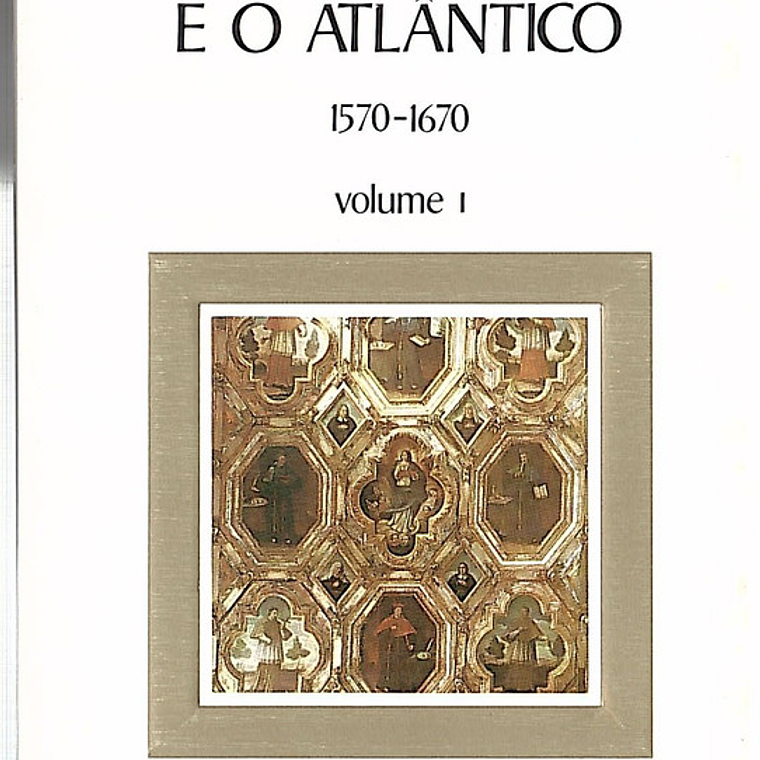 Portugal, O Brasil e o Atlântico (1570-1670) 1