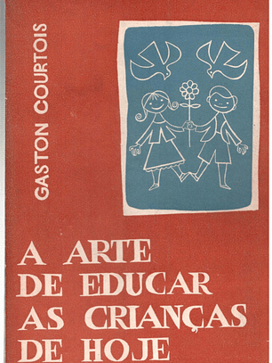 A arte de educar as crianças de hoje
