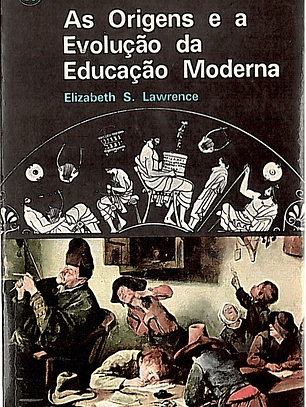 As origens e a evolução da educação moderna