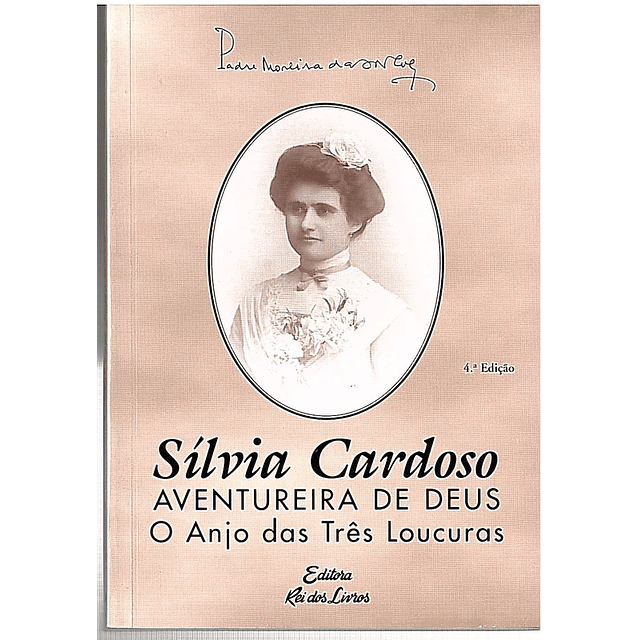 Silvia Cardoso aventureira de Deus o anjo das 3 loucuras
