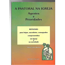 A pastoral na igreja agentes e prioridades