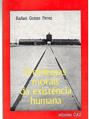Problemas Morais da existência humana