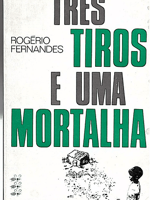 Três tiros e uma mortalha