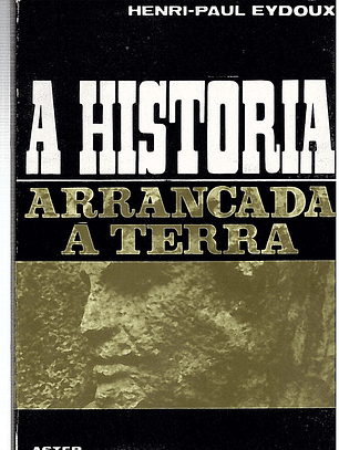 A história arrancada à terra