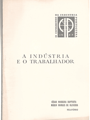 A indústria e o trabalhador