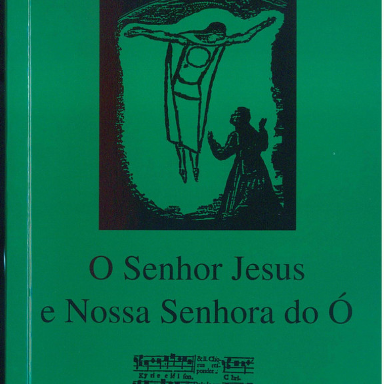 O Senhor Jesus - Nossa Senhora do Ó 1
