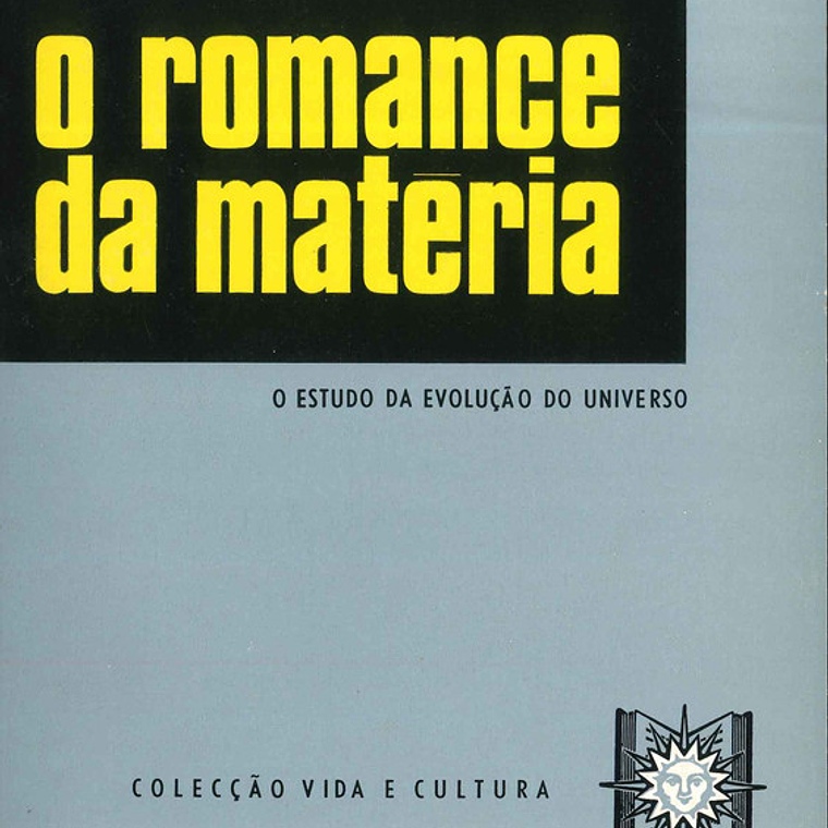 O romance da matéria 1