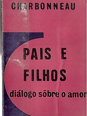 Pais e filhos dialogo sobre o amor