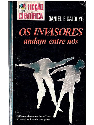 Os invasores andam entre nós