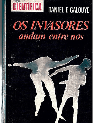 Os invasores andam entre nós