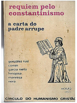 Requiem pelo costantinismo, a carta do padre Arrupe
