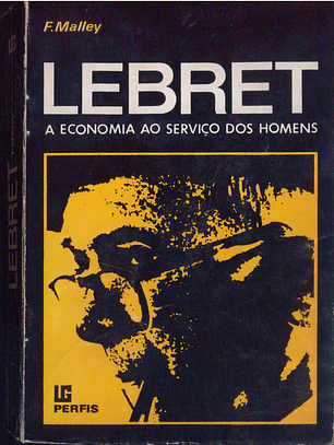 Lebret - A economia ao serviço dos homens