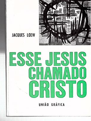 Esse Jesus chamado Cristo