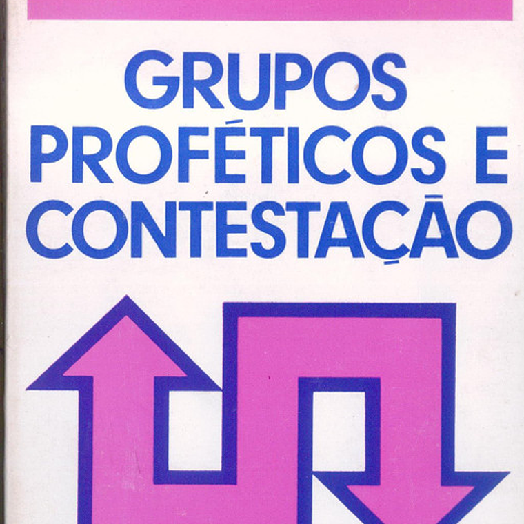 Grupos Proféticos e Contestação 1