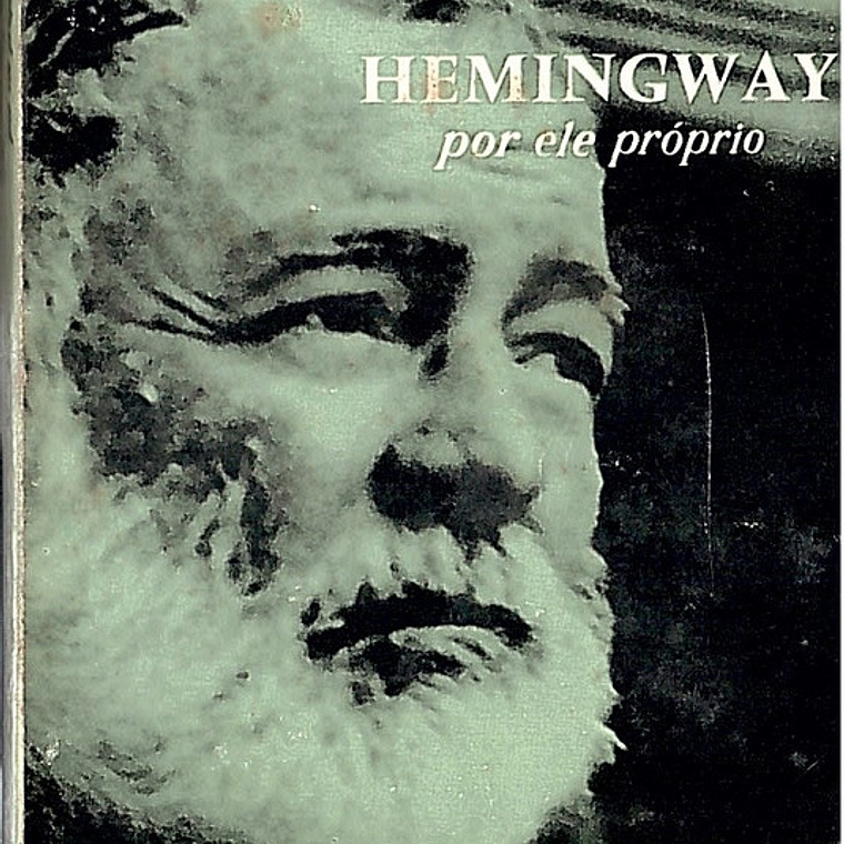 Hemingway por ele próprio 1