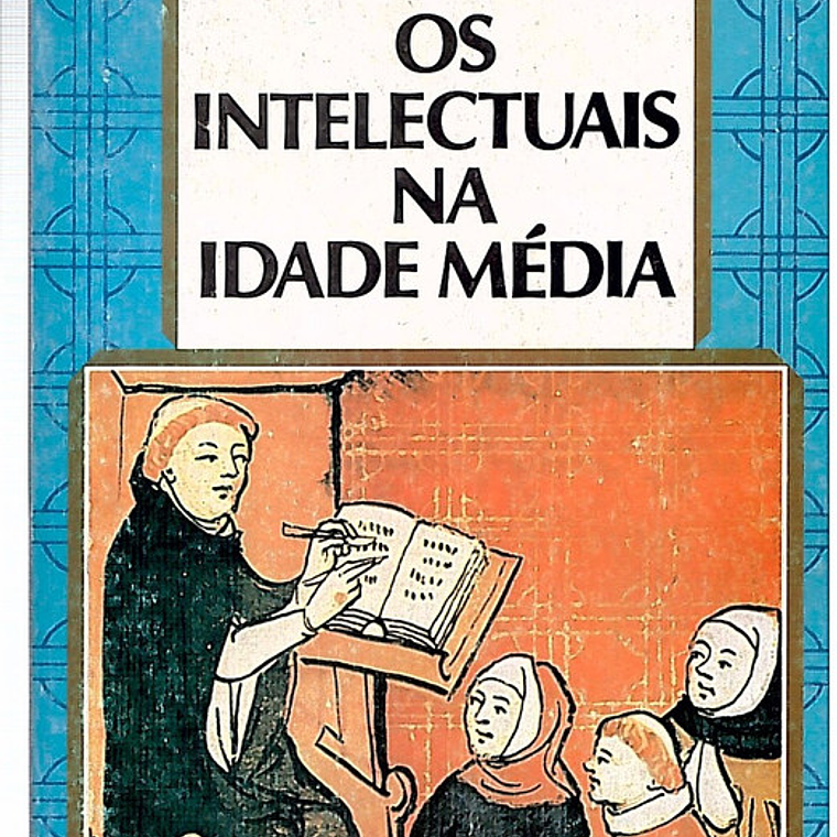 Os intelectuais na idade média 1