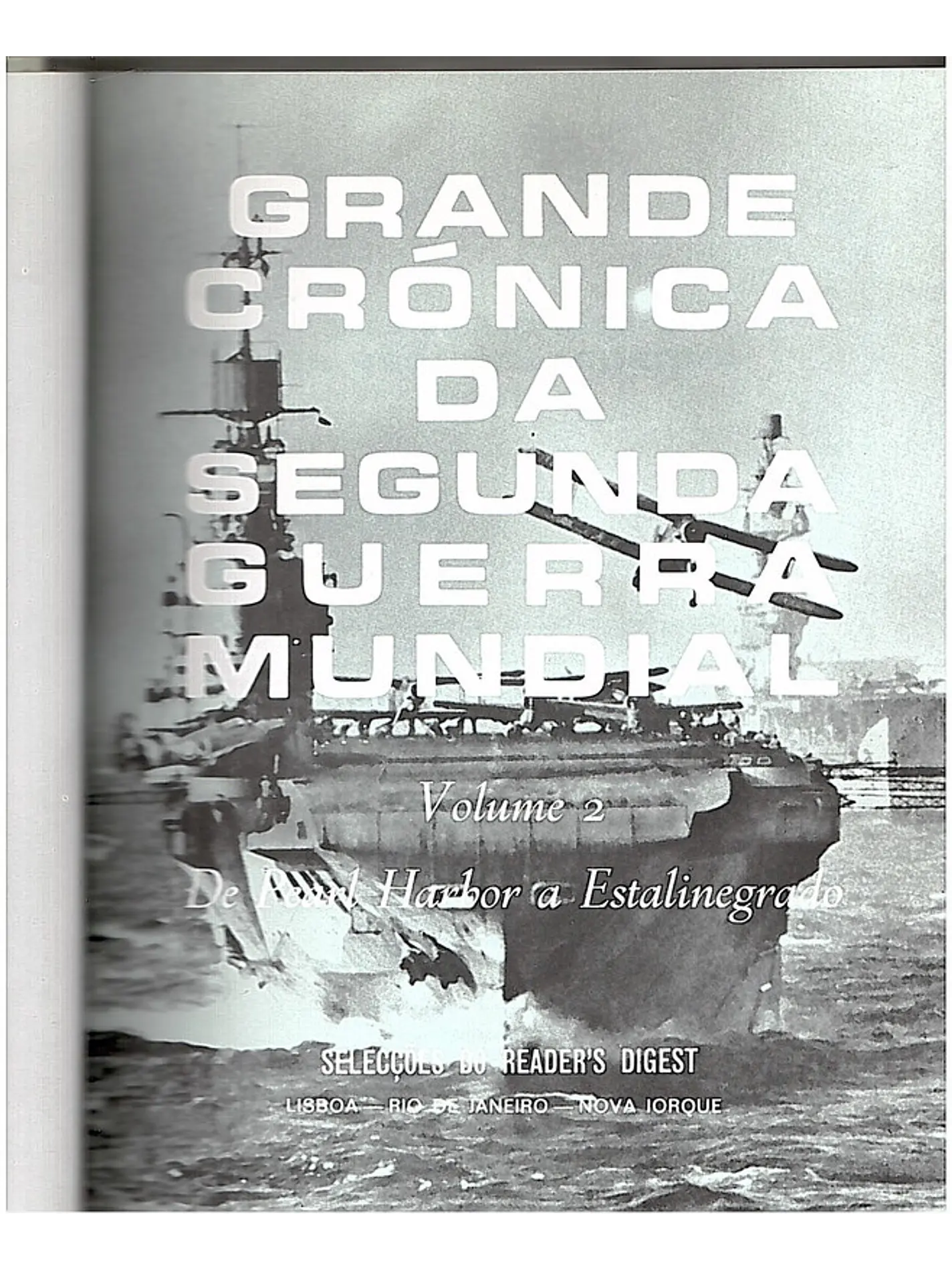 Grande Crónica da Segunda Guerra Mundial – Volume 2: De Pearl Harbor a Estalinegrado 1