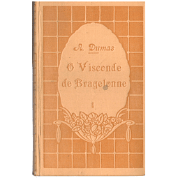 O Visconde de bragelonne volume 6