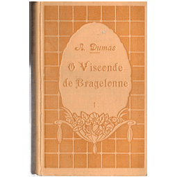 O Visconde de bragelonne volume 1