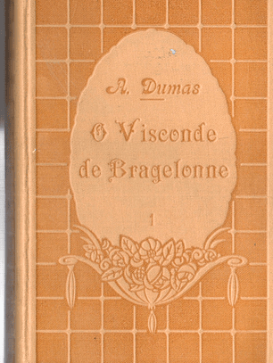 O Visconde de bragelonne volume 1