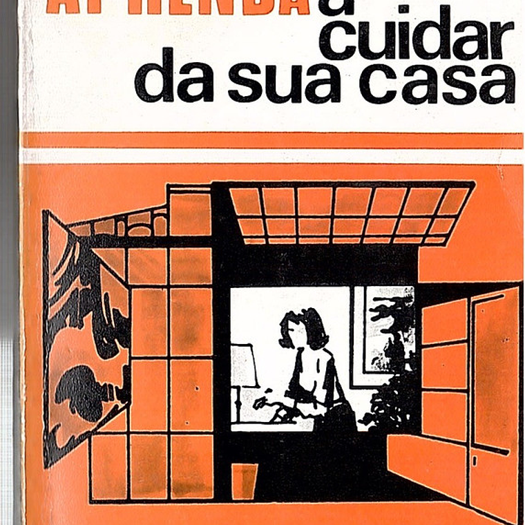 Aprenda a cuidar da sua casa - Da mulher e do lar 1