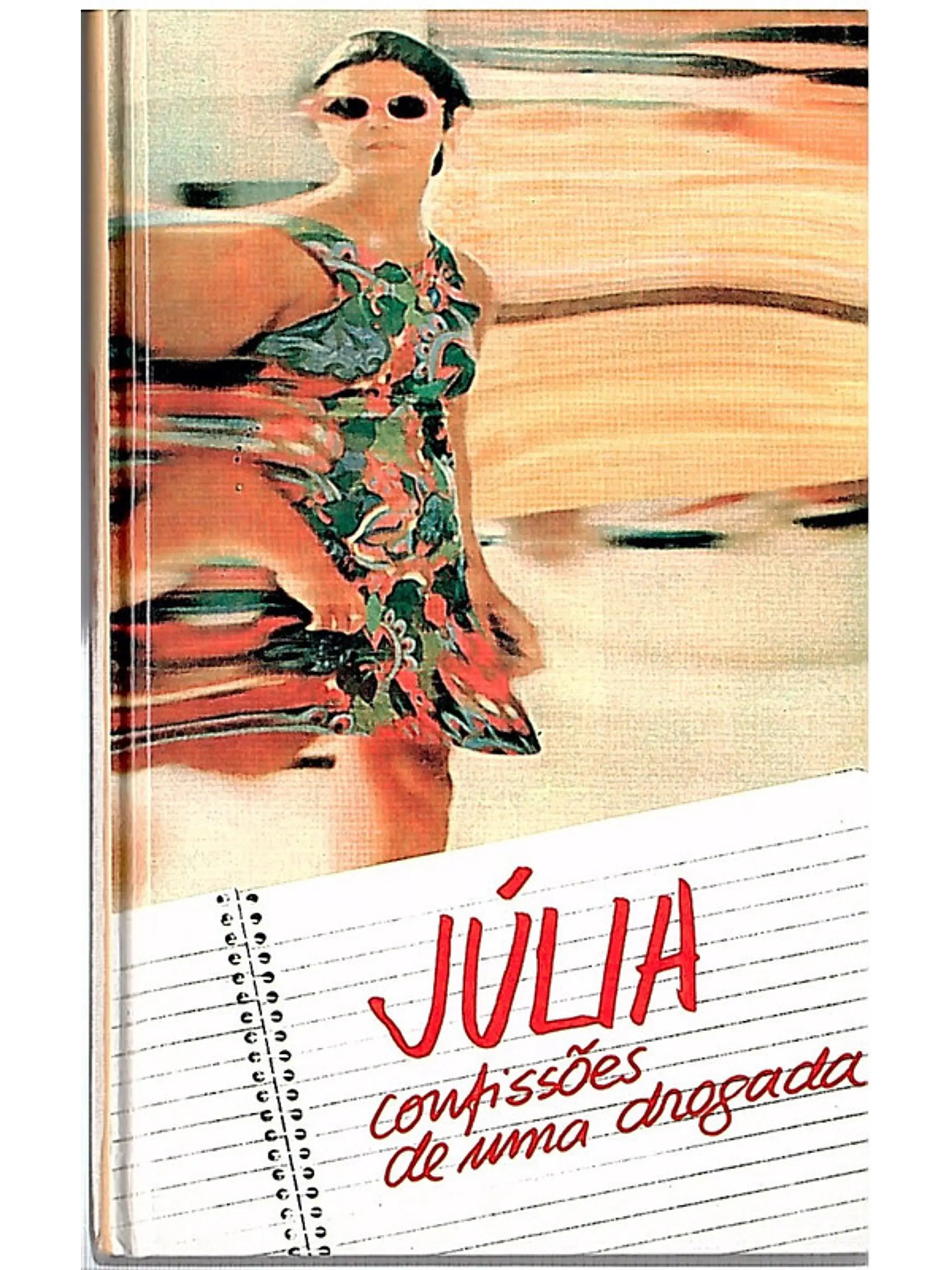 Júlia: confissões de uma drogada 1