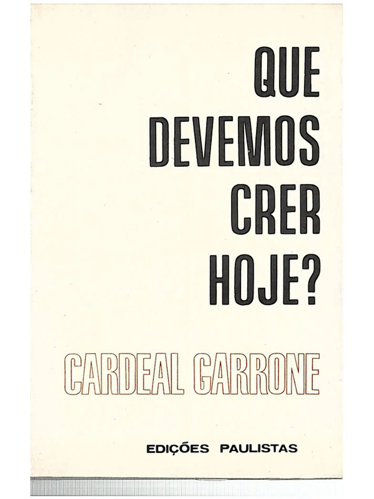 Que devemos crer hoje 1