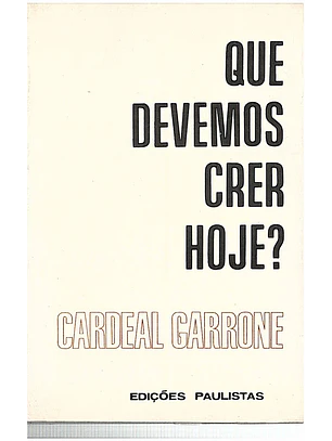 Que devemos crer hoje