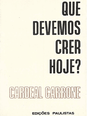 Que devemos crer hoje