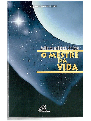Análise da inteligência de Cristo o Mestre da Vida