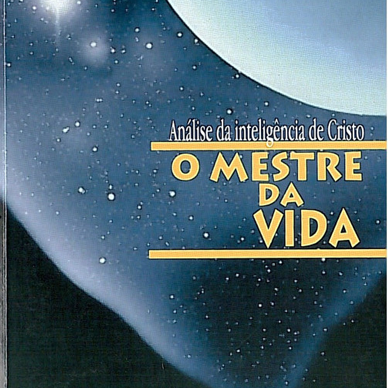 Análise da inteligência de Cristo o Mestre da Vida 1