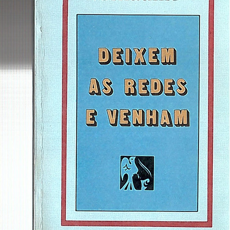 Deixem as redes e venham 1