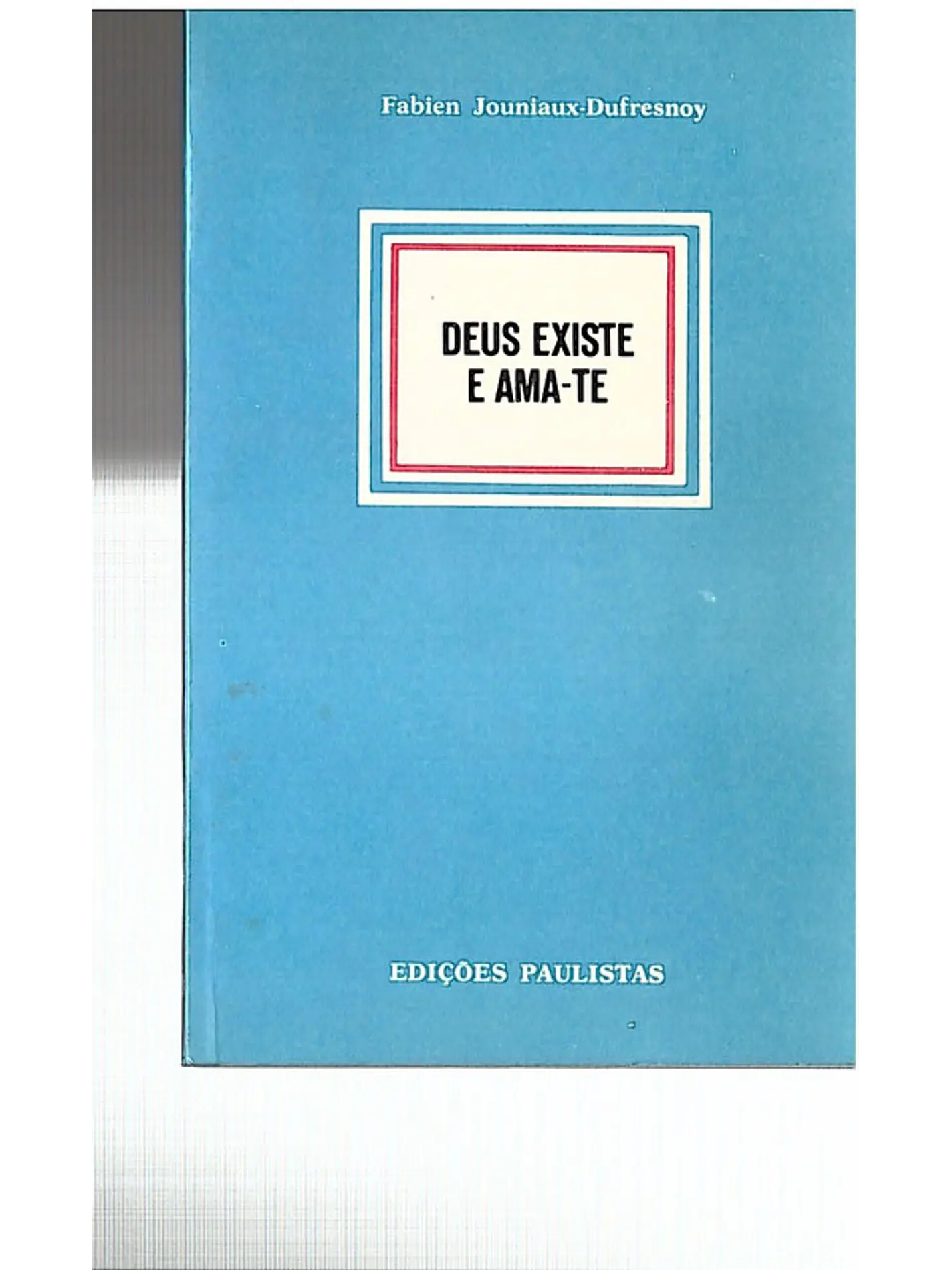 Deus existe e ama-te 1