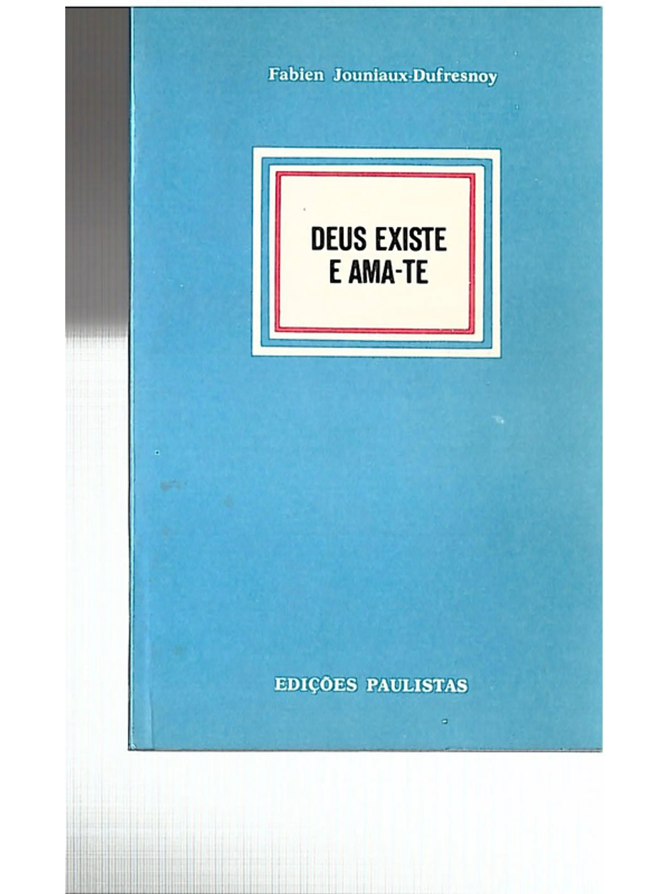 Deus existe e ama-te 1