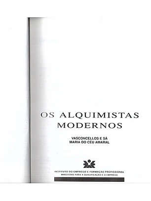 Os alquimistas modernos